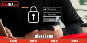 Đăng ký HZ88 - Mở Tài Khoản Nhanh, Nhận Quà Liền Tay