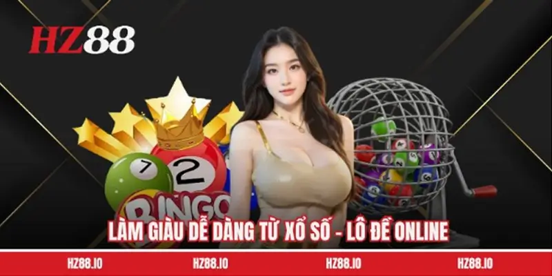Cơ hội kiếm tiền hấp dẫn từ xổ số HZ88