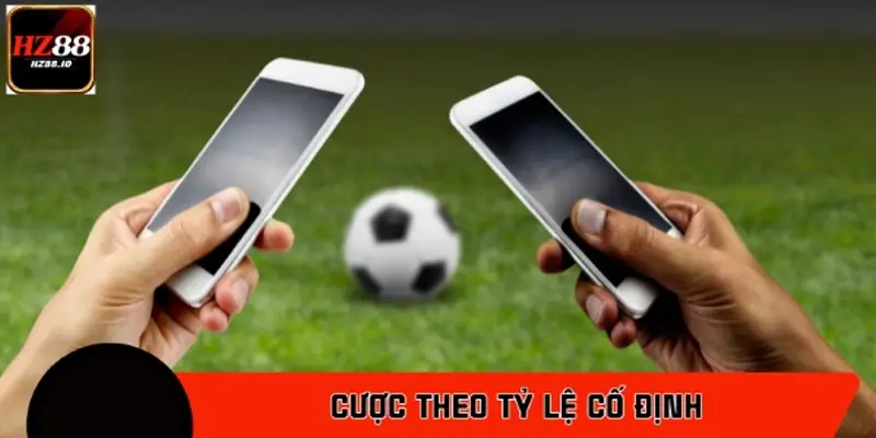 Cược theo tỷ lệ cố định