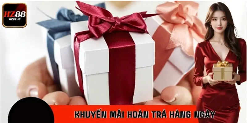 Khuyến Mãi Hoàn Trả Hàng Ngày – Đặc Quyền Hội Viên Tại HZ88